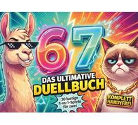 67- Das ultimative Duellbuch: 30 lustige 1-vs-1-Spiele für zwei: Handyfreie Duelle ohne Vorbereitung für Freunde, Geschwister & Eltern - ideal für Zuhause, Reise & Regentage - ab 8 Jahre