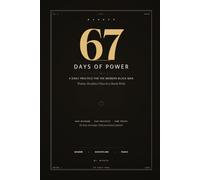 67 DAYS OF POWER: Wisdom, Discipline & Peace in a Chaotic World