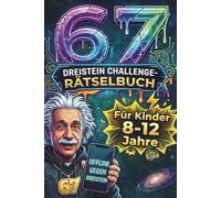 67 Dreistein Challenge-Rätselbuch für Kinder von 8-12 Jahren: Gewinnst du gegen Dreistein? Das ultimative six seven Kinder Rätselbuch mit lustigen ... vieles mehr | perfektes Geschenk für Kinder