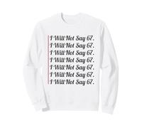 67 - El número Sesenta y Siete no dirá 67 Meme Seis Siete Meme Sudadera