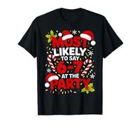 67 Funny Christmas Meme Most Likely To Say 67 At The Party Camiseta