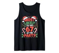 67 Funny Christmas Meme Most Likely To Say 67 At The Party Camiseta sin Mangas