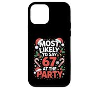 67 Funny Christmas Meme Most Likely To Say 67 At The Party Carcasa para iPhone 12 Mini