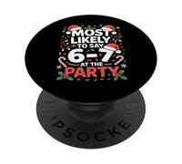 67 Funny Christmas Meme Most Likely To Say 67 At The Party PopSockets PopGrip Adhesivo