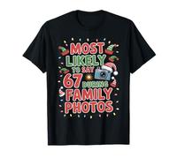 67 Funny Christmas Meme Most Likely To Say 67 Family Photos Camiseta