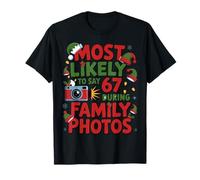67 Funny Christmas Meme Most Likely To Say 67 Family Photos Camiseta