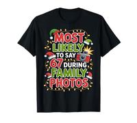 67 Funny Christmas Meme Most Likely To Say 67 Family Photos Camiseta