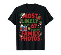 67 Funny Christmas Meme Most Likely To Say 67 Family Photos Camiseta