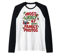 67 Funny Christmas Meme Most Likely To Say 67 Family Photos Camiseta Manga Raglan