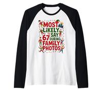 67 Funny Christmas Meme Most Likely To Say 67 Family Photos Camiseta Manga Raglan