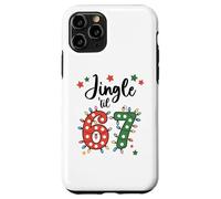 67 Jingle Some of The Way Funny 6-7 Christmas 6 7 Holiday 67 Carcasa para iPhone 11 Pro