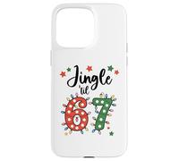 67 Jingle Some of The Way Funny 6-7 Christmas 6 7 Holiday 67 Carcasa para iPhone 15 Pro MAX