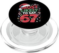 67 Meme Funny Christmas Meme Design Most Likely To Say 67 PopSockets PopGrip para MagSafe