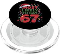 67 Meme Funny Christmas Meme Design Most Likely To Say 67 PopSockets PopGrip para MagSafe