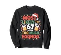 67 Meme Funny Christmas Meme Design Most Likely To Say 67 Sudadera