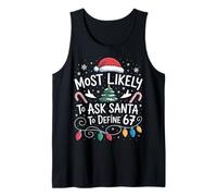 67 Meme Most Likely to Ask Santa to Define 67 Family Xmas Camiseta sin Mangas