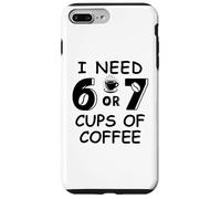 67 Meme Teacher 6 7 Coffee Cups Need Six Seven Coffee Mom 67 Carcasa para iPhone 7 Plus/8 Plus