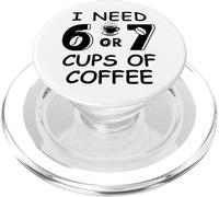 67 Meme Teacher 6 7 Coffee Cups Need Six Seven Coffee Mom 67 PopSockets PopGrip para MagSafe