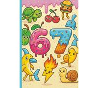 67 Note Book For Kids!: Over 100 Pages of Thick Lined Paper with Spark Imagination, Laughter, and Writing Joy!