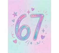 67 Notebook for Girls: Six Seven Cute Kawaii Lined Journal for Tweens | Aesthetic Pastel Sparkle Composition Book | 120 Wide Ruled Pages