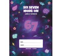 67 Notebook for Girls: Six Seven Mode: On: Dark Neon Wide Ruled Composition Notebook, Large 8.5 x 11 in, 110 Pages, Name Label and 3 Bonus 67 Doodle Pages