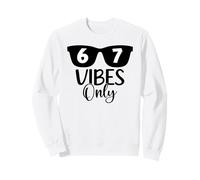 67 Number 6 7 Aura Energy 67 Vibes Only Funny Six Seven Meme Sudadera