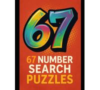 67 Number Search Puzzles: 67 Challenging Number Search Puzzles in a Big 8.5×11 Format