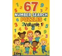 67 Number Search Puzzles: Volume 1: In Color 67 Number Search Challenges for Kids -Educational & Screen-Free Fun