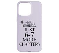 67 Reading Teacher 67 Book Just One More Chapter Reading 6-7 Carcasa para iPhone 15 Pro MAX