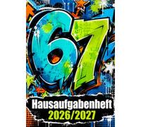 67 SIX SEVEN Hausaufgabenheft 2026/2027 für Jungen am Grundschule | DIN A5, mit Datum: Schülerkalender für die 1. bis 4. Klasse - Schulplaner mit ... und Notenübersicht | Graffiti-Motiv Nr. 03