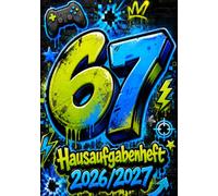 67 SIX SEVEN Hausaufgabenheft 2026/2027 für Jungen am Grundschule | DIN A5, mit Datum: Schülerkalender für die 1. bis 4. Klasse - Schulplaner mit ... und Notenübersicht | Gaming-Motiv Nr. 03