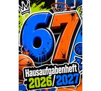 67 SIX SEVEN Hausaufgabenheft 2026/2027 für Jungen am Grundschule | DIN A5, mit Datum: Schülerkalender für die 1. bis 4. Klasse - Schulplaner mit ... und Notenübersicht | Basketball-Motiv Nr. 02