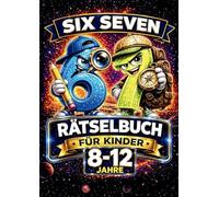 67 Six Seven. Rätselbuch für Kinder 8-12 Jahre: 7 Level mit Missionen und Codes - ein 100% offline Rätselblock, tolles Geschenk für Geburtstag, Ostern und Weihnachten