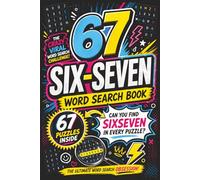 67 SIX-SEVEN Word Search Book: The Ultimate Word Search Obsession | 67 Puzzles Inside | Can You Find SIXSEVEN in Every Puzzle? | 12 Hidden Words Per Page | The Crazy Viral Word Search Challenge
