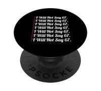 67 - Sixty Seven Funny no dirá 67 Cool Six Seven Meme PopSockets PopGrip Adhesivo