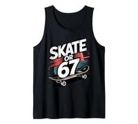 67 Skate Or 67 6 7 Meme Get Sendy Gen Alpha Slang 6 7 Camiseta sin Mangas