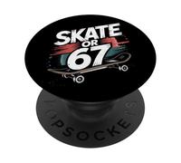 67 Skate Or 67 6 7 Meme Get Sendy Gen Alpha Slang 6 7 PopSockets PopGrip Adhesivo