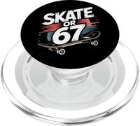 67 Skate Or 67 6 7 Meme Get Sendy Gen Alpha Slang 6 7 PopSockets PopGrip para MagSafe