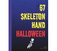 67 Skeleton Hand Halloween | Funny Meme Notebook | Cool “Six Seven” Joke Journal for Halloween Fans, 8.5x11 in, 100 Pages