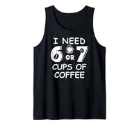 67 Teacher 6 7 Mom Coffee I Need Six Seven Coffee Cups Funny Camiseta sin Mangas