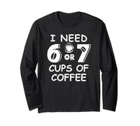 67 Teacher 6 7 Mom Coffee I Need Six Seven Coffee Cups Funny Manga Larga