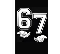 67: The Number Everyone is Talking About Funny Trend Notebook Journal Notepad Note Taking Lined Journal Gag Gift