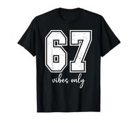 67 Vibes Only Six Seven Meme That Says 6 7 Jersey Number 67 Camiseta