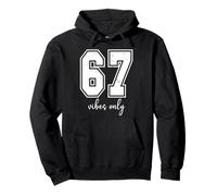 67 Vibes Only Six Seven Meme That Says 6 7 Jersey Number 67 Sudadera con Capucha