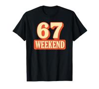 67 Weekend Six Seven Bootleg 6 7 Meme Design Funny 6 7 Camiseta