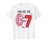 67 You Are The 6 to My 7 Scale of 1-5 You'Re a 6-7 Valentine Camiseta