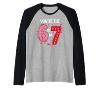 67 You Are The 6 to My 7 Scale of 1-5 You'Re a 6-7 Valentine Camiseta Manga Raglan