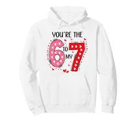 67 You Are The 6 to My 7 Scale of 1-5 You'Re a 6-7 Valentine Sudadera con Capucha