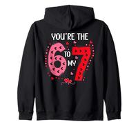 67 You Are The 6 to My 7 Scale of 1-5 You'Re a 6-7 Valentine Sudadera con Capucha