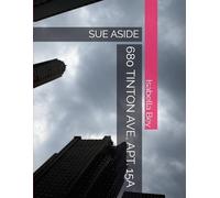 680 TINTON AVE, APT. 15A: SUE ASIDE